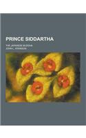 Prince Siddartha; The Japanese Buddha