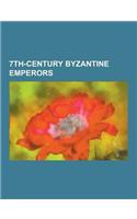 7th-Century Byzantine Emperors: Constans II, Constantine III (Byzantine Emperor), Constantine IV, Heraclius, Heraclius (Son of Constans II), Heraklona(English)