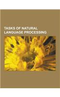 Tasks of Natural Language Processing: Anaphora (Linguistics), Automatic Summarization, Collocation Extraction, Language Identification, Lemmatisation,