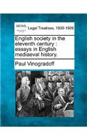 English society in the eleventh century: essays in English mediaeval history.