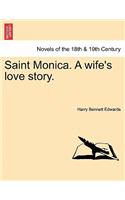 Saint Monica. a Wife's Love Story.