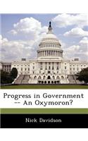 Progress in Government -- An Oxymoron?: (English)