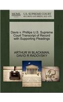 Davis V. Phillips U.S. Supreme Court Transcript of Record with Supporting Pleadings