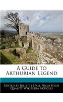 A Guide to Arthurian Legend
