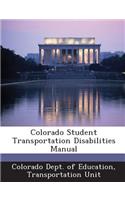 Colorado Student Transportation Disabilities Manual