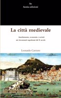 città medievale. Insediamento, economia e società nei documenti napoletani del X secolo