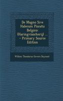 De Magno Sive Halecum Piscatu Belgico