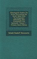 Ethnologische Studien Zur Ersten Entwicklung Der Strafe: Nebst Einer Psychologischen Abhandlung Uber Grausamkeit Und Rachsucht, Volume 1(German)
