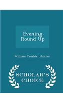 Evening Round Up - Scholar's Choice Edition