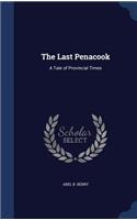 The Last Penacook: A Tale of Provincial Times(English)