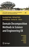 Domain Decomposition Methods in Science and Engineering XX: (Lecture Notes in Computational Science and Engineering)
