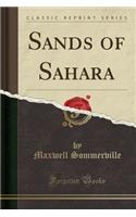 Sands of Sahara (Classic Reprint): (English)