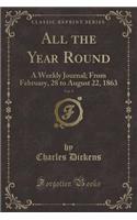 All the Year Round, Vol. 9: A Weekly Journal; From February, 28 to August 22, 1863 (Classic Reprint): A Weekly Journal; From February, 28 to August 22, 1863 (Classic Reprint)