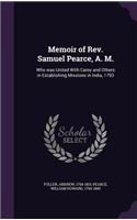 Memoir of Rev. Samuel Pearce, A. M.