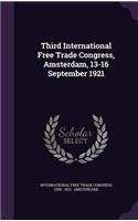 Third International Free Trade Congress, Amsterdam, 13-16 September 1921