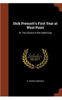 Dick Prescott's First Year at West Point: Or, Two Chums in the Cadet Gray