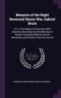 Memoirs of the Right Reverend Simon Wm. Gabriel Bruté