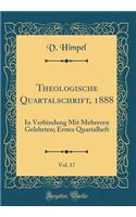 Theologische Quartalschrift, 1888, Vol. 17: In Verbindung Mit Mehreren Gelehrten; Erstes Quartalheft (Classic Reprint)