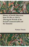 History of Jewish Education from 515 Bce to 220 Ce (During the Periods of the Second Commonwealth and the Tannaim)