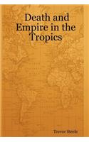 Death and Empire in the Tropics