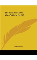 The Foundation Of Manu's Code Of Life: (English)