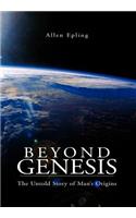 Beyond Genesis