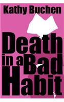 Death in a Bad Habit