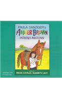 Amber Brown Horses Around (1 Paperback/3 CD Set)
