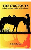 Dropouts: A Tale of Growing Up in East Texas