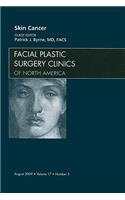 Skin Cancer, an Issue of Facial Plastic Surgery Clinics