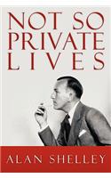 Not So Private Lives