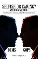 Selfish or Caring? America's Choice