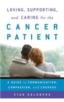 Loving, Supporting, and Caring for the Cancer Patient