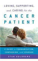 Loving, Supporting, and Caring for the Cancer Patient