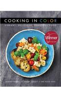 Cooking in Color: Vibrant, Delicious, Beautiful Food