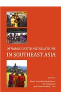 Dynamic of Ethnic Relations in Southeast Asia