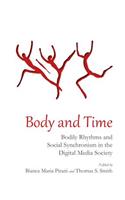 Body and Time: Bodily Rhythms and Social Synchronism in the Digital Media Society