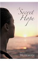 A Secret Hope: (English)