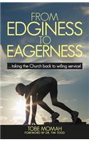 From Edginess to Eagerness