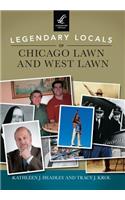 Legendary Locals of Chicago Lawn and West Lawn