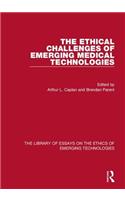 The Ethical Challenges of Emerging Medical Technologies