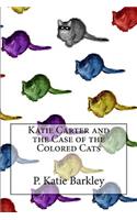 Katie Carter and the Case of the Colored Cats