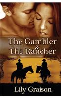 The Gambler & the Rancher