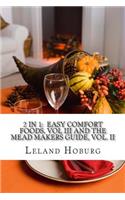 2 in 1: Easy Comfort Foods, Vol III and The Mead Makers Guide, Vol. II