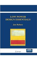 Low Power Design Essentials