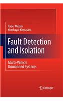 Fault Detection and Isolation: Multi-Vehicle Unmanned Systems