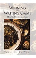 Winning at the Waiting Game