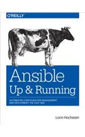 Ansible: Up and Running: Automating Configuration Management and Deployment the Easy Way