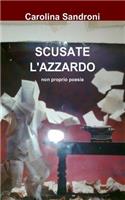 Scusate l'azzardo
