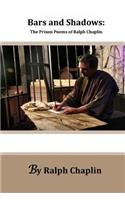 Bars and Shadows: The Prison Poems of Ralph Chaplin